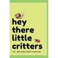 Hey There Little Critters - Paperback