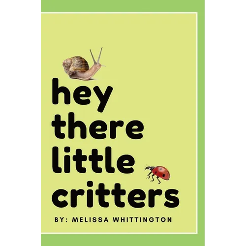 Hey There Little Critters - Paperback