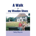 A Walk in My Wooden Shoes - Paperback