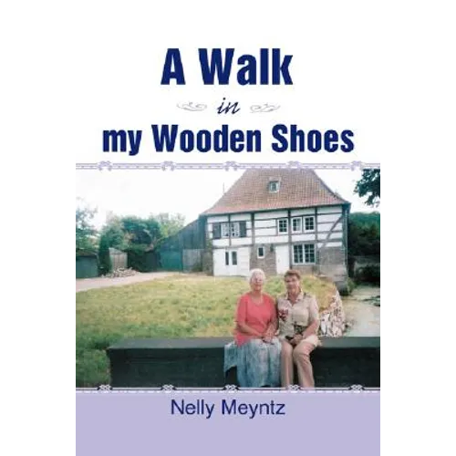 A Walk in My Wooden Shoes - Paperback