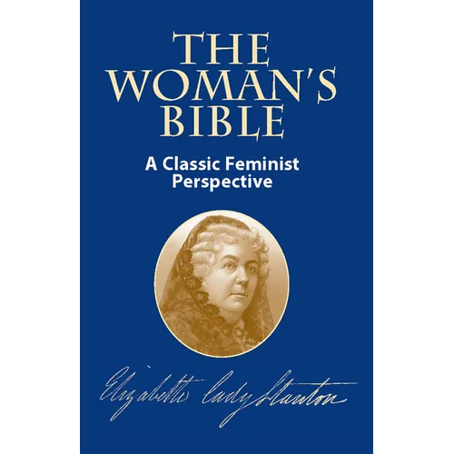 The Woman's Bible: A Classic Feminist Perspective - Paperback