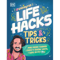 Life Hacks, Tips and Tricks: And More Things I Didnâ (Tm)T Know Until I Was in My 30s - Paperback