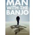 Man with the Banjo - Hardcover