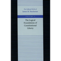 The Logical Foundations of Constitutional Liberty - Paperback