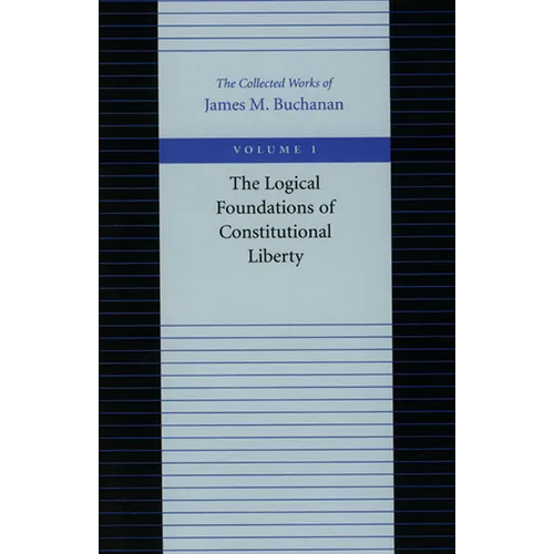 The Logical Foundations of Constitutional Liberty - Paperback