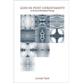 God in Post-Christianity: An Elemental Philosophical Theology - Hardcover