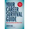 Your Career Survival Guide: How to Get and Keep a Job in Times of Crisis - Paperback