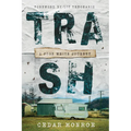 Trash: A Poor White Journey - Hardcover