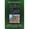 The Original Robin Hood: Traditional ballads and plays, including all medieval sources - Paperback