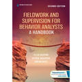 Fieldwork and Supervision for Behavior Analysts: A Handbook - Paperback