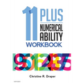 11 Plus Numerical Ability Workbook: A workbook teaching all the maths techniques required for success in all 11 Plus examinations - Paperback