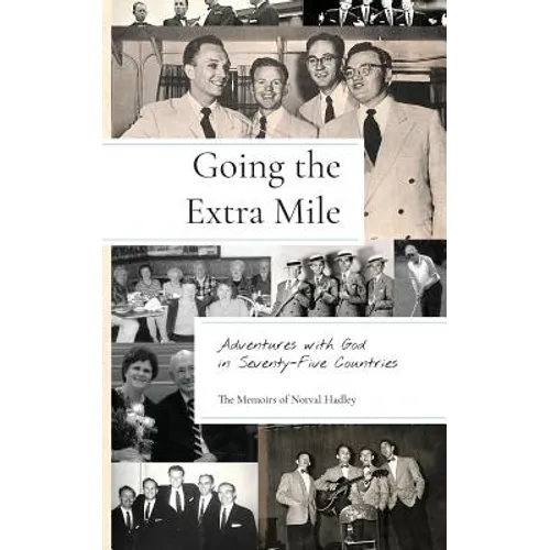 Going the Extra Mile: Adventures with God in Seventy-Five Countries - Paperback