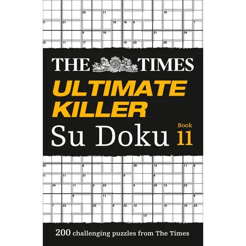 The Times Ultimate Killer Su Doku Book 11: 200 of the Deadliest Su Doku Puzzles - Paperback