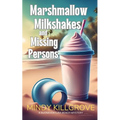 Marshmallow Milkshakes and Missing Persons - Paperback