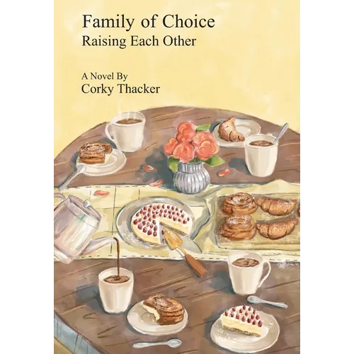 Family of Choice: Raising Each Other - Hardcover