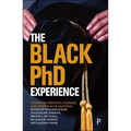 The Black PhD Experience: Stories of Strength, Courage and Wisdom in UK Academia - Paperback