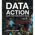 Data Action: Using Data for Public Good - Paperback
