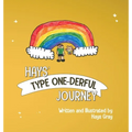 Hays' Type One-Derful Journey - Hardcover