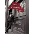 Next Whiskey Bar - Hardcover