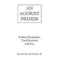 An Agorist Primer - Hardcover