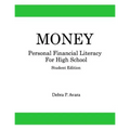 Money, Personal Financial Literacy for High School Students: Student Edition - Paperback