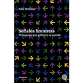 Señales honestas: El lenguaje que gobierna el mundo - Paperback