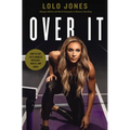 Over It: How to Face Life's Hurdles with Grit, Hustle, and Grace - Hardcover