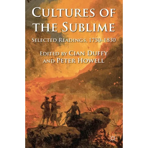 Cultures of the Sublime: Selected Readings, 1750-1830 - Paperback