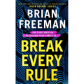 Break Every Rule - Hardcover