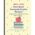 ABCs & 123s Home School Penmanship Practice Workbook: Handwriting Workbook for Kids to Learn How to Write Letters - Paperback