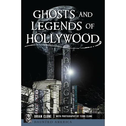 Ghosts and Legends of Hollywood - Paperback