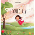I Could Fly - Hardcover