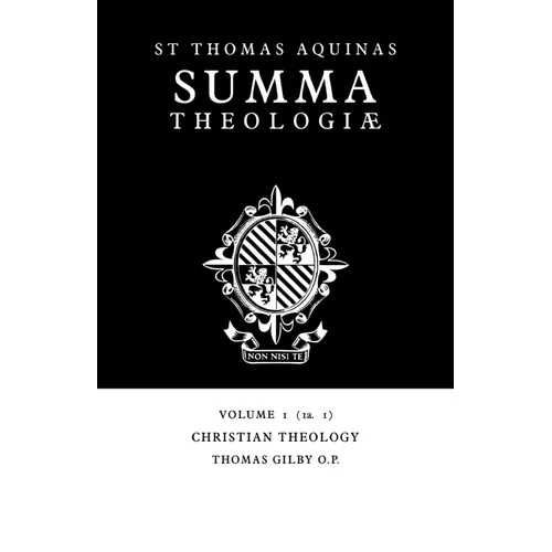 Summa Theologiae: Volume 1, Christian Theology: 1a. 1 - Paperback