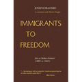 Immigrants to Freedom - Paperback