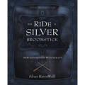 To Ride a Silver Broomstick: New Generation Witchcraft - Paperback
