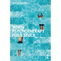 When Psychotherapy Feels Stuck - Paperback