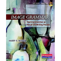 Image Grammar, Second Edition: Teaching Grammar as Part of the Writing Process - Paperback