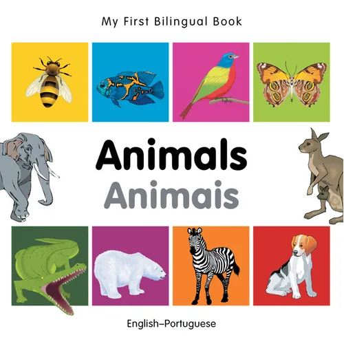 My First Bilingual Book-Animals (English-Portuguese) - Board Book
