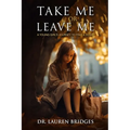 Take Me or Leave Me - Paperback