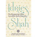 The Pleasantries of the Incredible Mulla Nasrudin - Hardcover