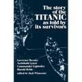 Story of the Titanic: As Told by Its Survivors - Paperback