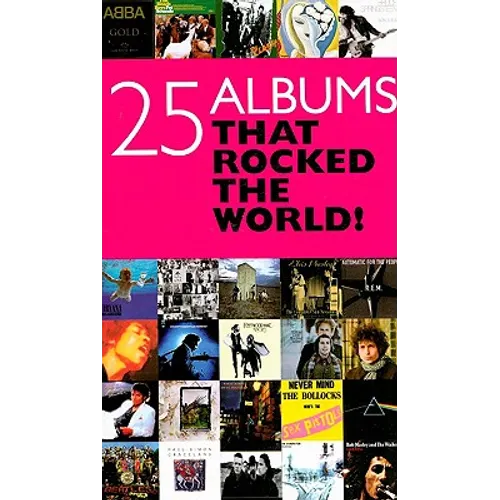 25 Albums That Rocked the World! - Paperback