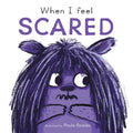 When I Feel Scared - Board Book