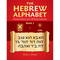 The Hebrew Alphabet: Pronunciation and Writing Exercises Book 1 - Paperback