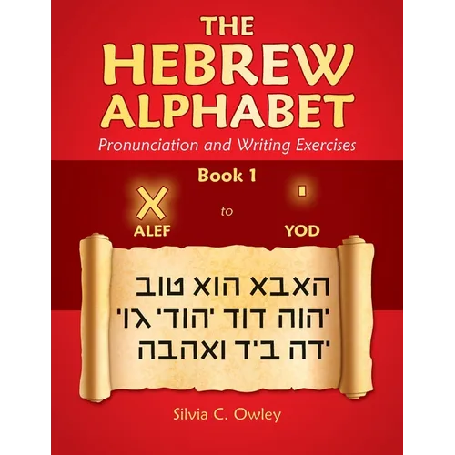 The Hebrew Alphabet: Pronunciation and Writing Exercises Book 1 - Paperback