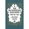 Haggadah for Passover - The No-Nonsense Haggadah: The Essential Family-Friendly Traditional Passover Haggadah for a Meaningful and Speedy Seder - Hardcover