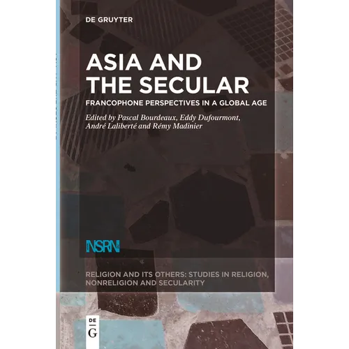 Asia and the Secular: Francophone Perspectives in a Global Age - Paperback