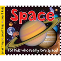 Space (Smart Kids): For Kids Who Really Love Space! - Hardcover