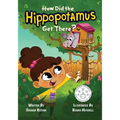 How Did the Hippopotamus Get There? - Paperback