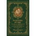 In Letters of Fire: Thirteenth Regiment West Virginia Infantry Volunteers, Tried in No Common Crucible, The Shenandoah Valley Campaign of 1864 - Cedar - Hardcover